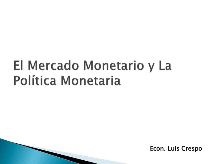 el mercado monetario y la pol tica monetaria