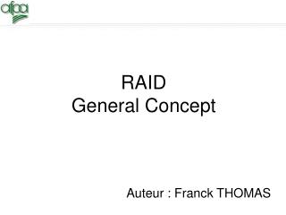 RAID General Concept