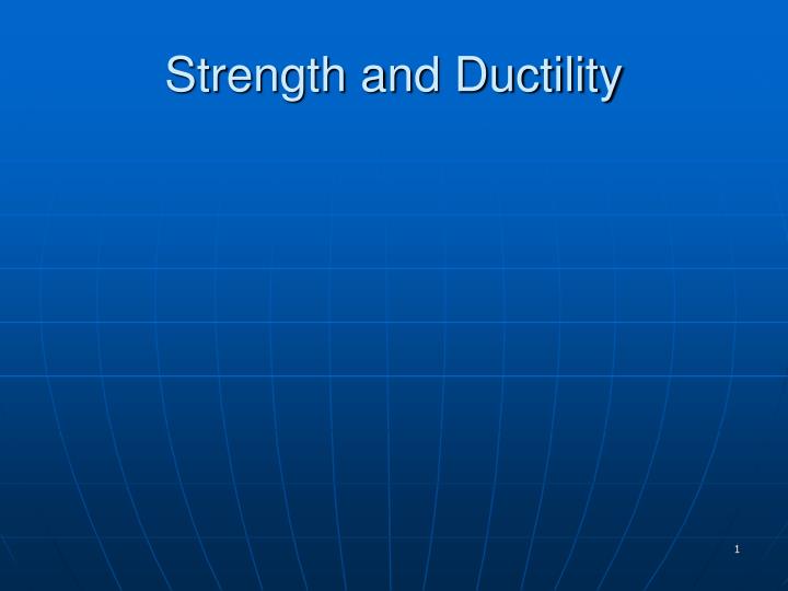 strength and ductility