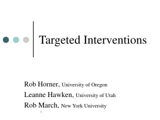 Targeted Interventions