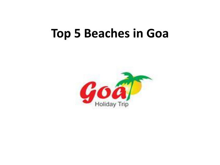 top 5 beaches in goa