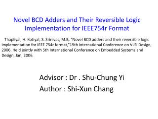 Novel BCD Adders and Their Reversible Logic Implementation for IEEE754r Format