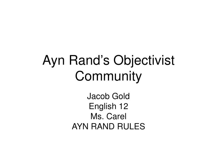 ayn rand s objectivist community