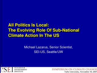 All Politics Is Local: The Evolving Role Of Sub-National Climate Action In The US