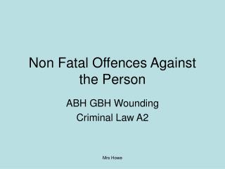 Non Fatal Offences Against the Person