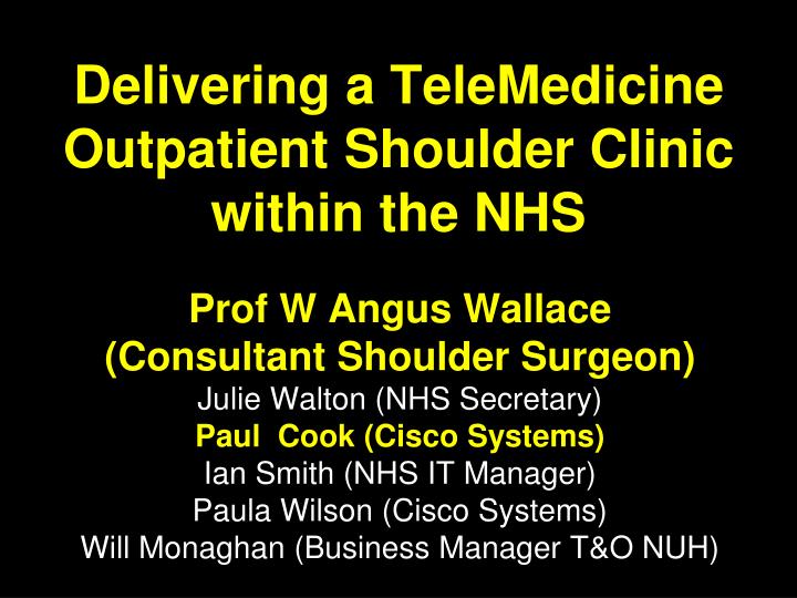 delivering a telemedicine outpatient shoulder clinic within the nhs