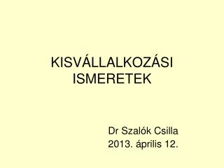 kisv llalkoz si ismeretek