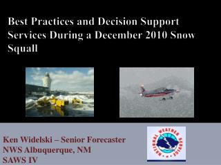 Best Practices and Decision Support Services During a December 2010 Snow Squall
