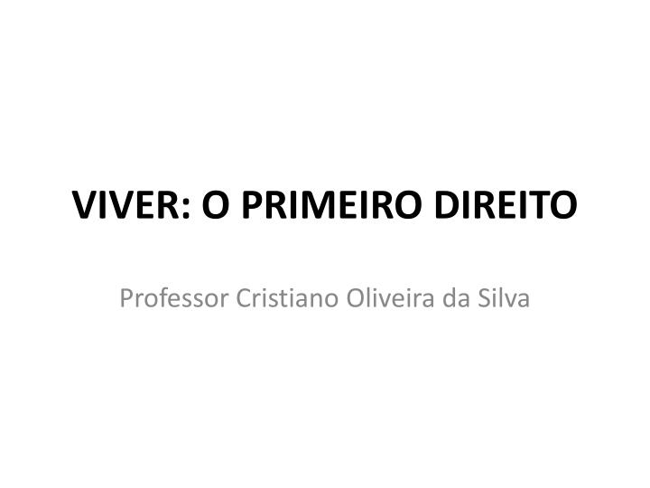 viver o primeiro direito