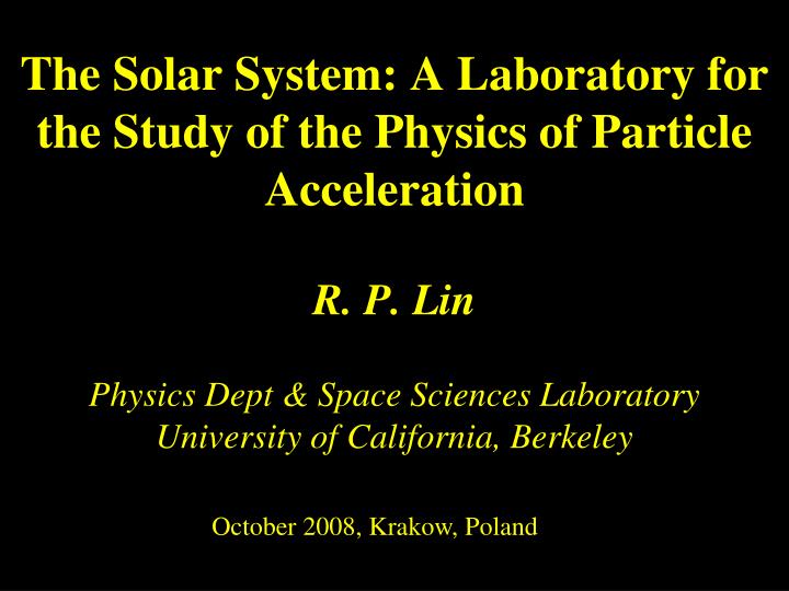 r p lin physics dept space sciences laboratory university of california berkeley