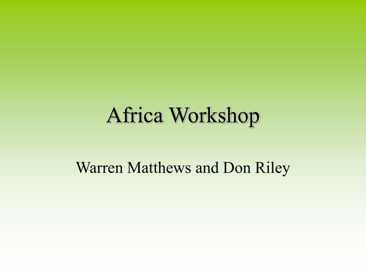africa workshop