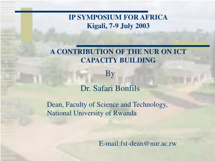 ip symposium for africa kigali 7 9 july 2003 a contribution of the nur on ict capacity building