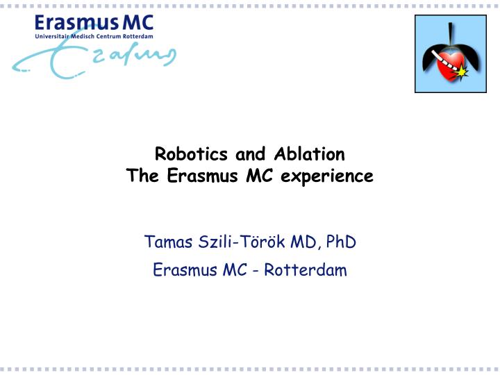 robotics and ablation the erasmus mc experience