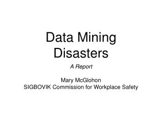Data Mining Disasters