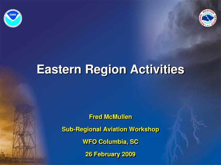eastern region activities