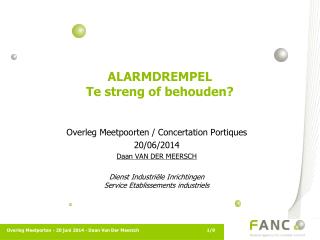 alarmdrempel te streng of behouden