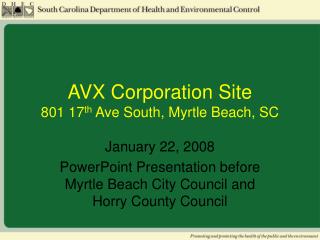 AVX Corporation Site 801 17 th Ave South, Myrtle Beach, SC
