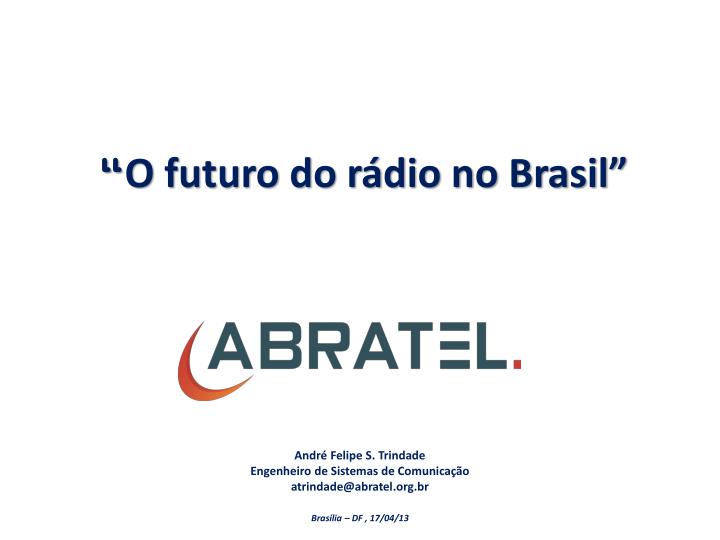 o futuro do r dio no brasil