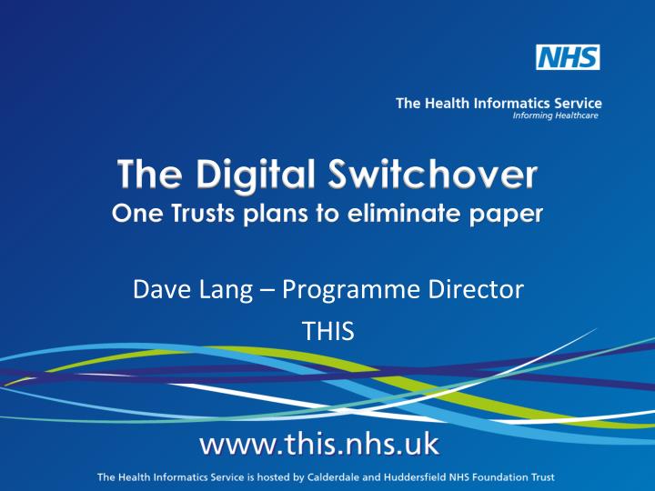 the digital switchover one trusts plans to eliminate paper