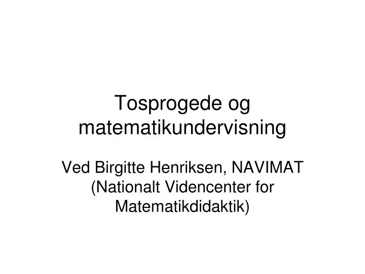 tosprogede og matematikundervisning