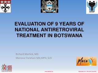 Evaluation of 9 Years of National Antiretroviral Treatment in Botswana