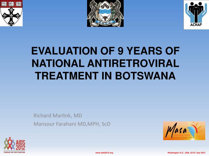 evaluation of 9 years of national antiretroviral treatment in botswana