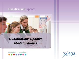 Qualifications Update: Modern Studies