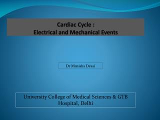 Cardiac Cycle : Electrical and Mechanical Events