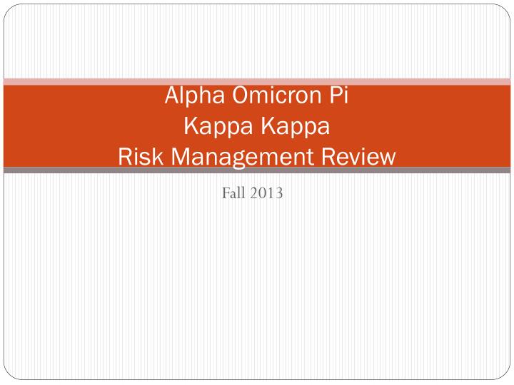 alpha omicron pi kappa kappa risk management review