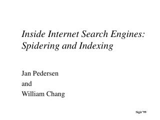 Inside Internet Search Engines: Spidering and Indexing