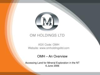 ASX Code: OMH Website: omholdingsltd