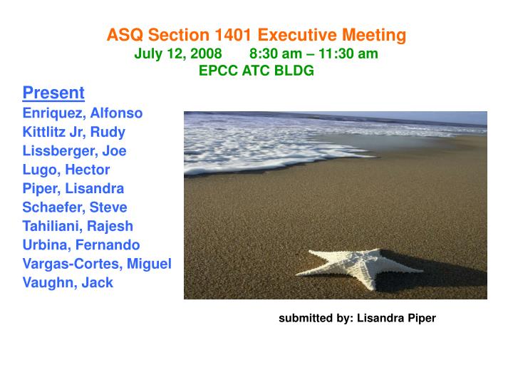 asq section 1401 executive meeting july 12 2008 8 30 am 11 30 am epcc atc bldg
