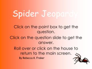 Spider Jeopardy
