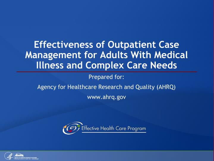 effectiveness of outpatient case management for adults with medical illness and complex care needs