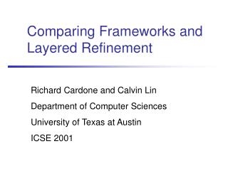 Comparing Frameworks and Layered Refinement