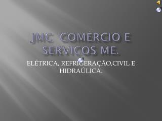 jmc com rcio e servi os me