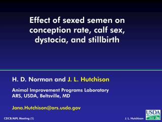Effect of sexed semen on conception rate, calf sex, dystocia, and stillbirth