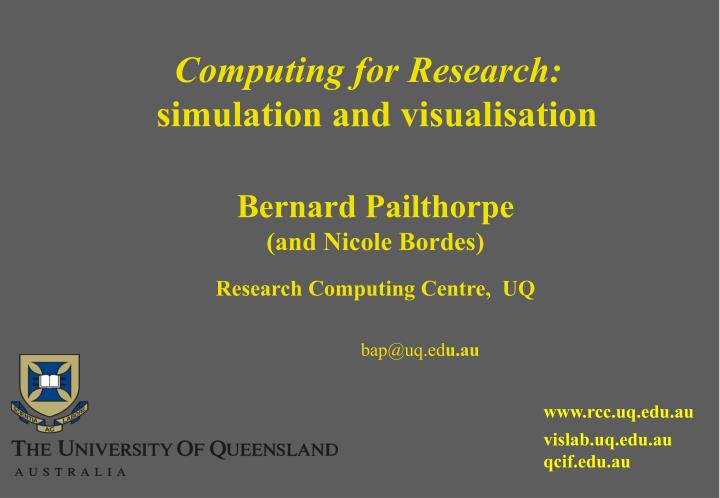 computing for research simulation and visualisation