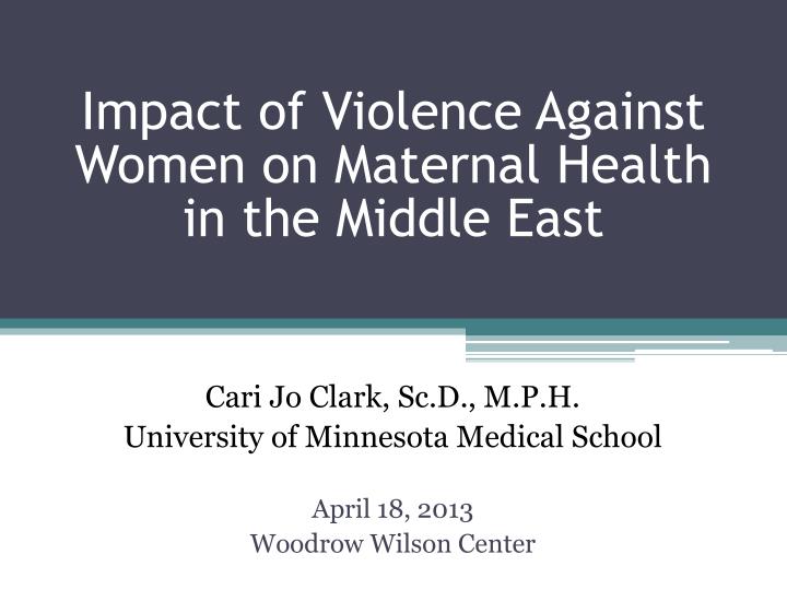 impact of violence against women on maternal health in the middle east