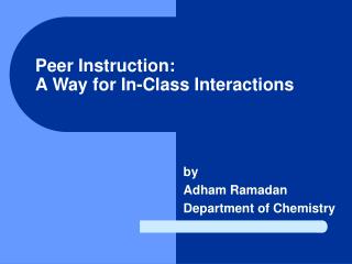 Peer Instruction: A Way for In-Class Interactions