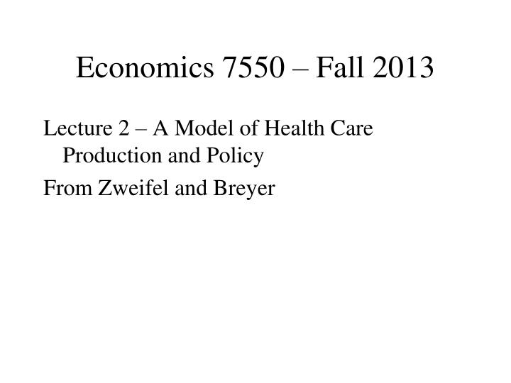 economics 7550 fall 2013