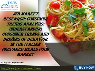 JSB Market Research: Italian Prepared Meals Food Market