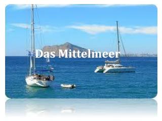 das mittelmeer
