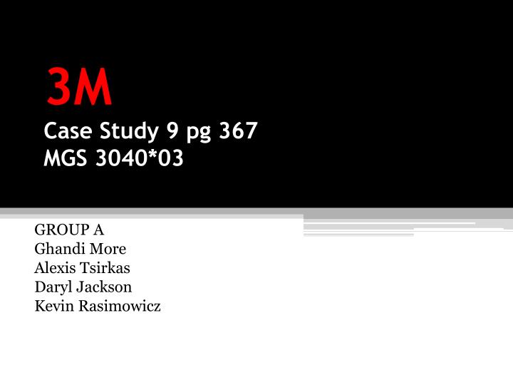 3m case study 9 pg 367 mgs 3040 03