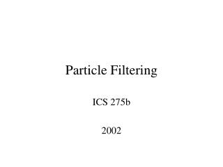 Particle Filtering