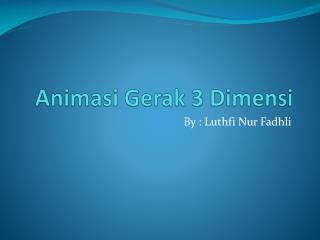 animasi gerak 3 dimensi