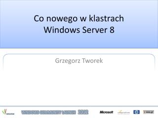 co nowego w klastrach windows server 8