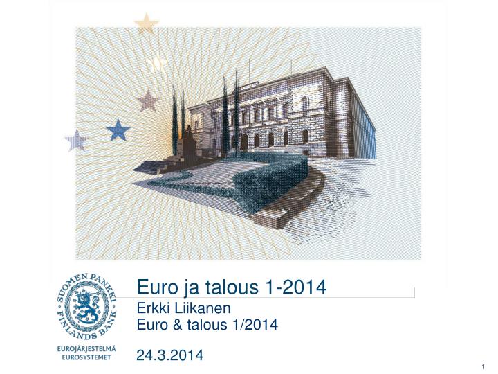 euro ja talous 1 2014
