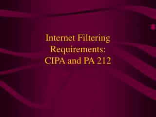 Internet Filtering Requirements: CIPA and PA 212