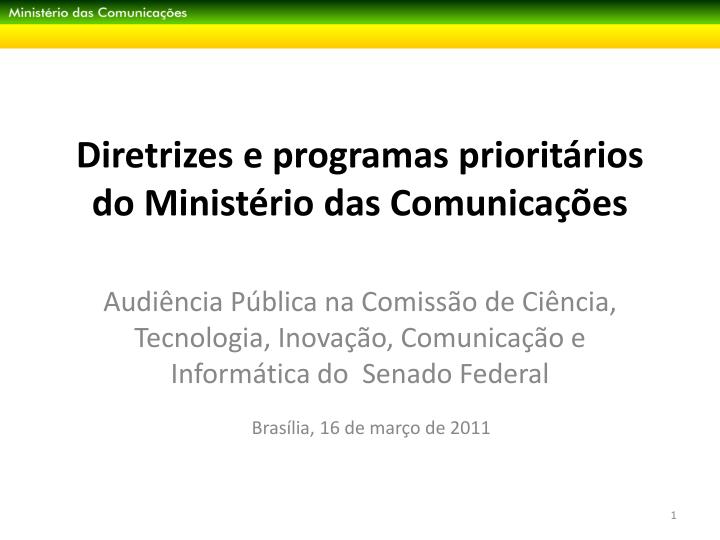 diretrizes e programas priorit rios do minist rio das comunica es